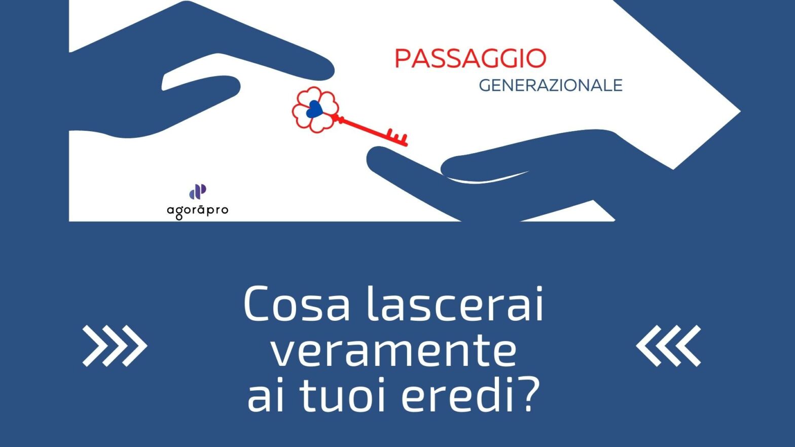 Cosa lascerai veramente ai tuoi eredi?