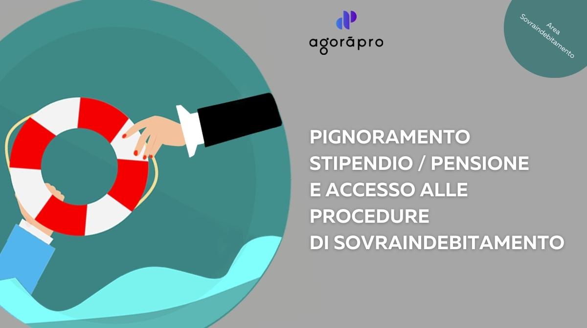 Pignoramento stipendio/pensione e accesso alle procedure di Sovraindebitamento